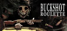 Buckshot Roulette